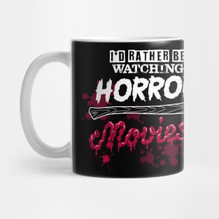 I'd Rather Be Watching Horror Movies - Funny Goth Typography Mug